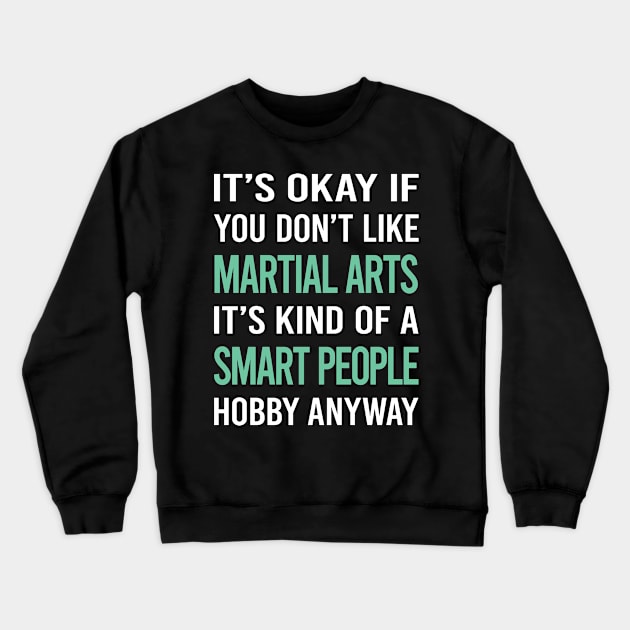 Smart People Hobby Martial Arts Crewneck Sweatshirt by Happy Life